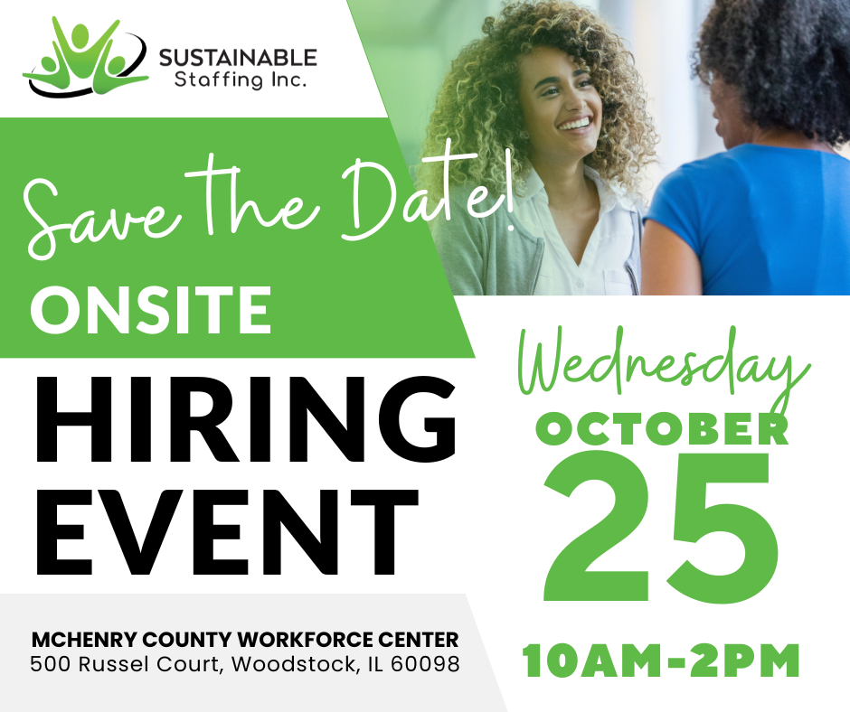 Come on out to our onsite hiring event at the McHenry County Workforce Center October 25th between 10am to 2pm!
